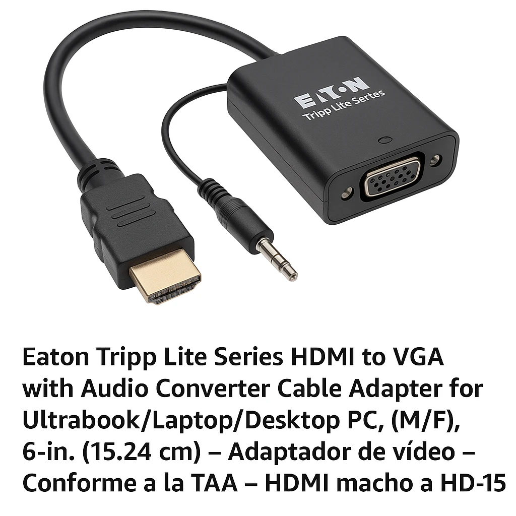 Eaton Tripp Lite Series HDMI to VGA with Audio Converter Cable Adapter for Ultrabook/Laptop/Desktop PC, (M/F), 6-in. (15.24 cm) - Adaptador de vídeo - Conforme a la TAA - HDMI macho a HD-15 (
